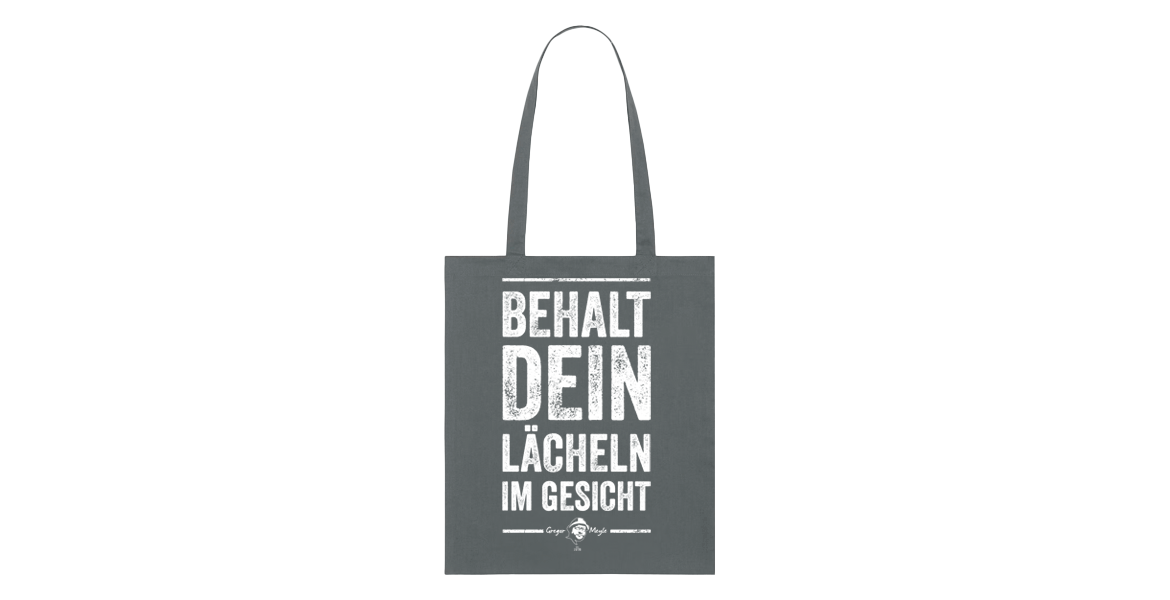  Tasche - grau - Behalt dein Lächeln im Gesicht,  