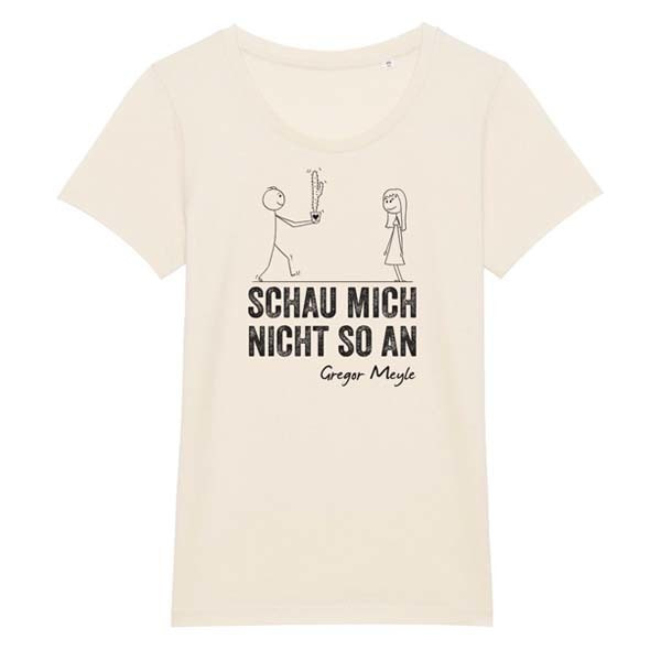 Girlshirt - Schau mich nicht so an